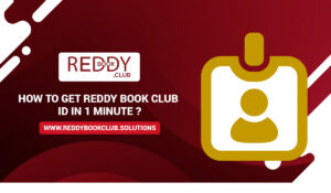 Read more about the article How To Get Reddy Book Club ID in 1 Minute?