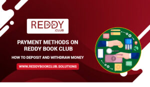 Read more about the article Payment Methods on Reddy Book Club: How to Deposit and Withdraw Money
